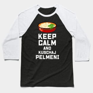 Russian Keep Calm eat Pelmeni Funny Russian Quote Baseball T-Shirt